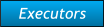 Executors Executors