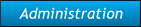 Administration Administration